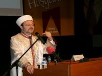 Diyanet İşleri Başkanı: Mesleğine aşık olmayan din görevlisi olamaz.